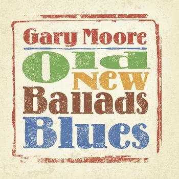 Zahraniční hudba Old New Ballads Blues - Gary Moore [2LP]