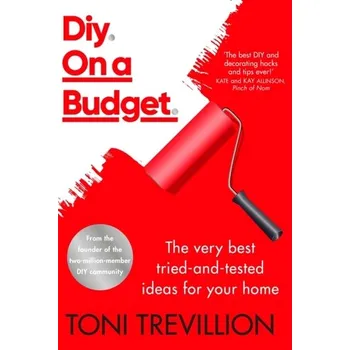 Diy. On a Budget. - Trevillion, Toni