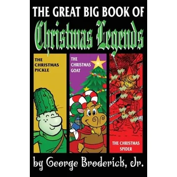 Komiks pro dospělé The Great Big Book Of Christmas Legends - Broderick, George