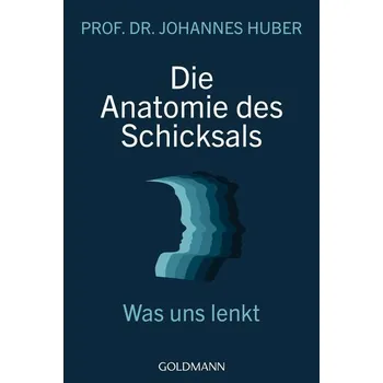 Příroda Die Anatomie des Schicksals - Johannes Huber