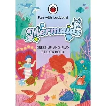 Cizojazyčná kniha Fun With Ladybird: Dress-Up-And-Play Sticker Book: Mermaids - Ladybird