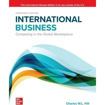 International Business: Competing in the Global Marketplace ISE - Hill, Charles