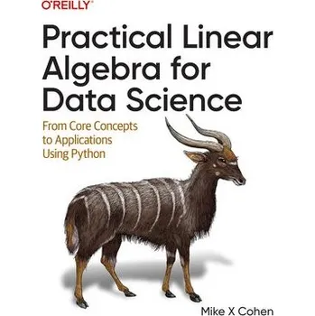 Technika Practical Linear Algebra for Data Science - Cohen, Mike X