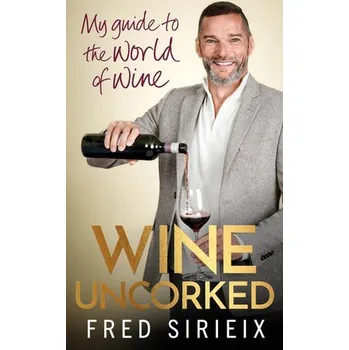Cizojazyčná kniha Wine Uncorked - Sirieix, Fred