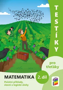 Matematika Testíky pro třeťáky: Matematika 2. díl - Nakladatelství Nová Škola (2022, brožovaná)