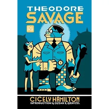 Cizojazyčná kniha Theodore Savage - Hamilton, Cicely a Grayzel, Susan R.