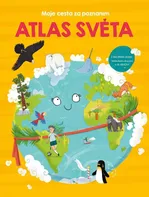 Moje cesta za poznáním: Atlas světa - Nakladatelství YoYo Books (2023, pevná)