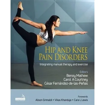 Cizojazyčná kniha Hip and Knee Pain Disorders - Mathew, Benoy a Courtney, Carol a Fernandez-de-las-Penas, Cesar