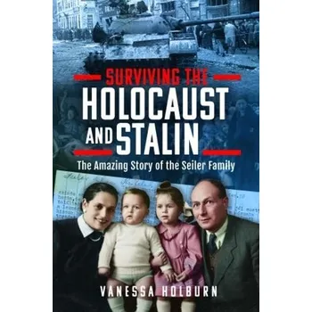 Cizojazyčná kniha Surviving the Holocaust and Stalin - Holburn, Vanessa