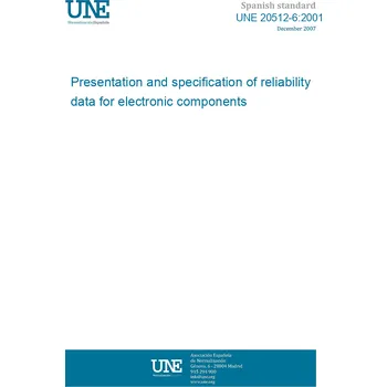 Cizojazyčná kniha UNE 20512-6:2001 Presentation and specification of reliability data for electronic components Španělsky Tisk