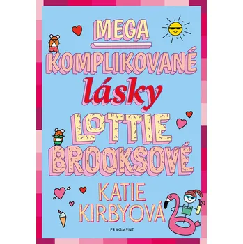 Kniha Mega komplikované lásky Lottie Brooksové - Katie Kirby (E-Kniha)