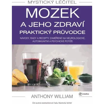 Mystický léčitel: Mozek a jeho zdraví:…