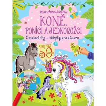 Koně, poníci a jednorožci Kniha