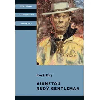 Vinnetou: Rudý gentleman - Karl May…