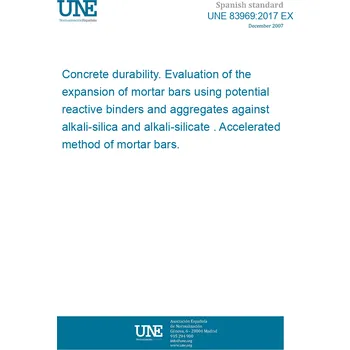 Cizojazyčná kniha UNE 83969:2017 EX Concrete durability. Evaluation of the expansion of mortar bars using potential reactive binders and aggregates against alkali-silica and alkali-silicate . Accelerated method of mortar bars. Španělsky Tisk