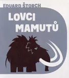 Lovci mamutů - Eduard Štorch (čte Tomáš…