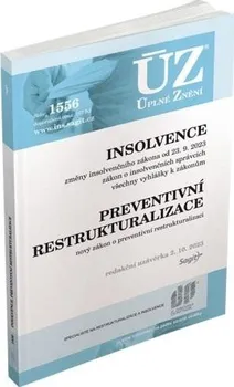 Úplné znění 1556: Insolvence, preventivní restrukturalizace - Nakladatelství Sagit (2023, brožovaná)