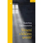 Vězení s klíčem uvnitř - Kateřina…