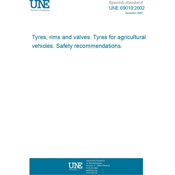 Cizojazyčná kniha UNE 69010:2002 Tyres, rims and valves. Tyres for agricultural vehicles. Safety recommendations. Španělsky Tisk