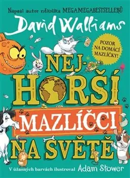 Nejhorší mazlíčci na světě - David Walliams (2023, brožovaná)