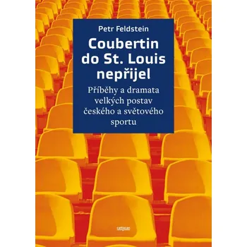 Coubertin do St. Louis nepřijel - Petr Feldstein
