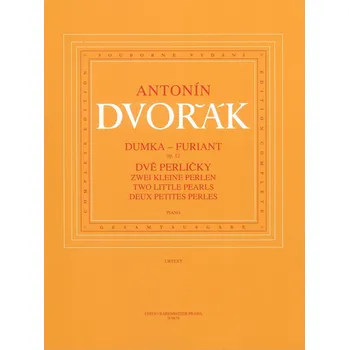 Dvořák: Dumka a Furiant op.12 | Dvě perličky (urtext) / sólo klavír