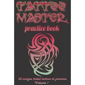 Umění Tattoo Master Practice Book - Drawing Album: Learn How to Draw Faster and Easier – Murad Gulali (EN)