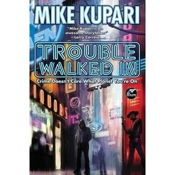 Cizojazyčná kniha Trouble Walked In - Kupari, Mike