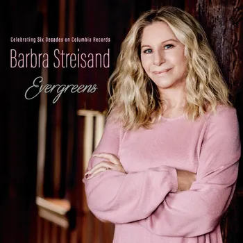 Evergreens: Celebrating Six Decades On Columbia Records - Barbra Streisand Zahraniční hudba Evergreens: Celebrating Six Decades On Columbia Records - Barbra Streisand