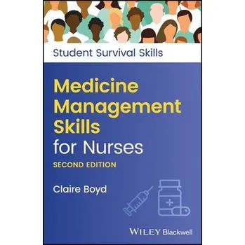 Medicine Management Skills for Nurses - Boyd, Claire (Practice Development Trainer, North Bristol NHS Trust)