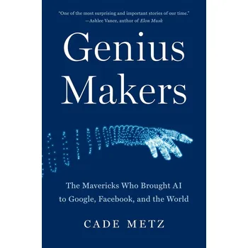 Genius Makers - Cade Metz