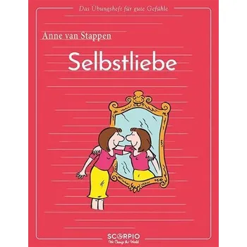 Osobní rozvoj Das Übungsheft für gute Gefühle - Selbstliebe - Stappen, Anne van