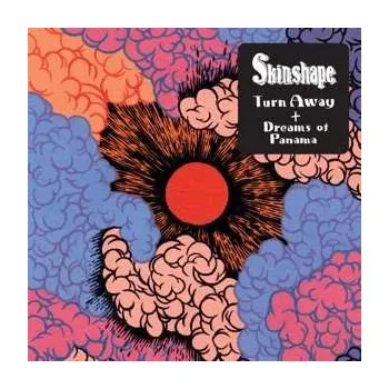 Zahraniční hudba SP Skinshape: Turn Away / Dreams Of Panama 2022