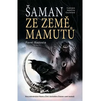 Šaman ze země mamutů - Pavel Radosta (2023, pevná)