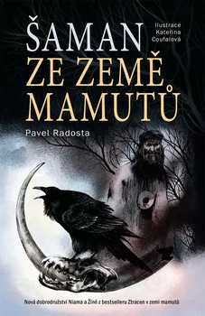 Šaman ze země mamutů - Pavel Radosta (2023, pevná)