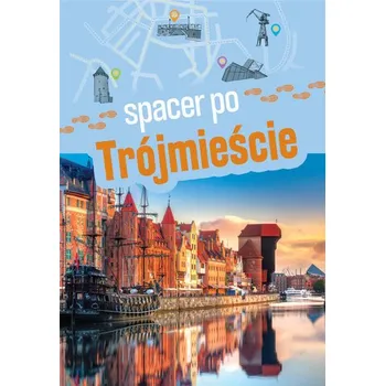 Spacer po Trójmieście - Kowalska Ewa
