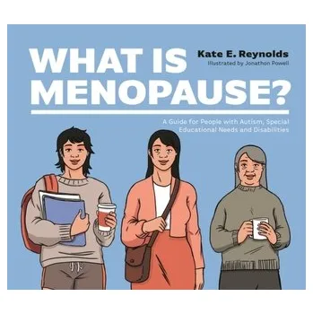 What Is Menopause? - Reynolds, Kate E.