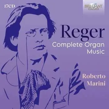 Zahraniční hudba 17CD Max Reger: Sämtliche Orgelwerke (brilliant Edition) 2024