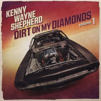 Zahraniční hudba Kenny Wayne Shepherd - Dirt On My Diamonds Vol. 1 (CD, PRD77132)