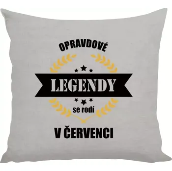 Polštář Polštář lněný 40x40 cm Opravdové legendy se rodí v ...