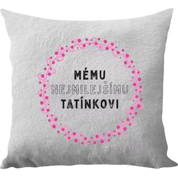 Polštář Polštář bílý 40x40 cm - dlouhý chlup Mému nejmilejšímu tatínkovi