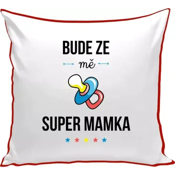 Polštář Polštář barevný 32x32 cm Bude ze mě super mamka