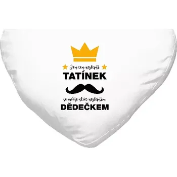 Polštář Polštář srdce 40x35 cm Jen ten nejlepší tatínek se může stát nejlepším dědečkem