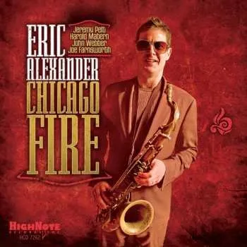 Zahraniční hudba CD Eric Alexander: Chicago Fire 2014