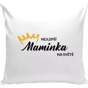 Polštář Polštář bílý 40x40 cm Nejlepší maminka na světě - korunka