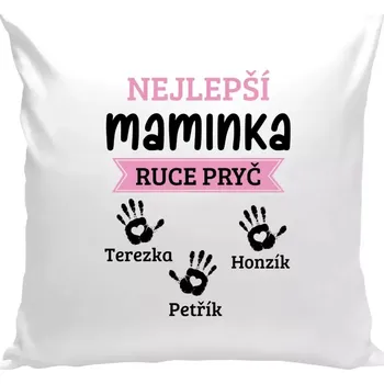 Polštář Polštář bílý 40x40 cm Nejlepší maminka, ruce pryč - 3 děti