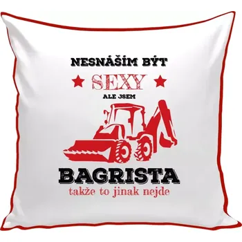 Polštář Polštář barevný 32x32 cm Nesnáším být sexy, ale jsem bagrista