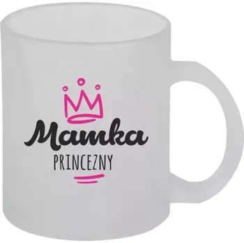 Hrnek 330 ml - skleněný matný Mamka princezny