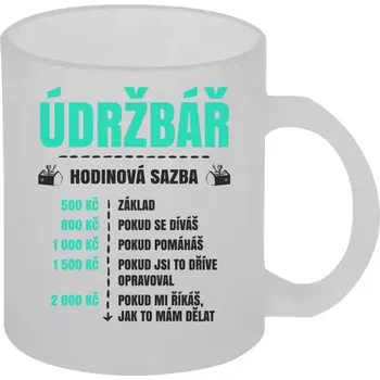 Hrnek 330 ml - skleněný matný Hodinová sazba - údržbář