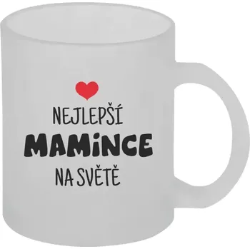 Hrnek 330 ml - skleněný matný Nejlepší mamince na světě